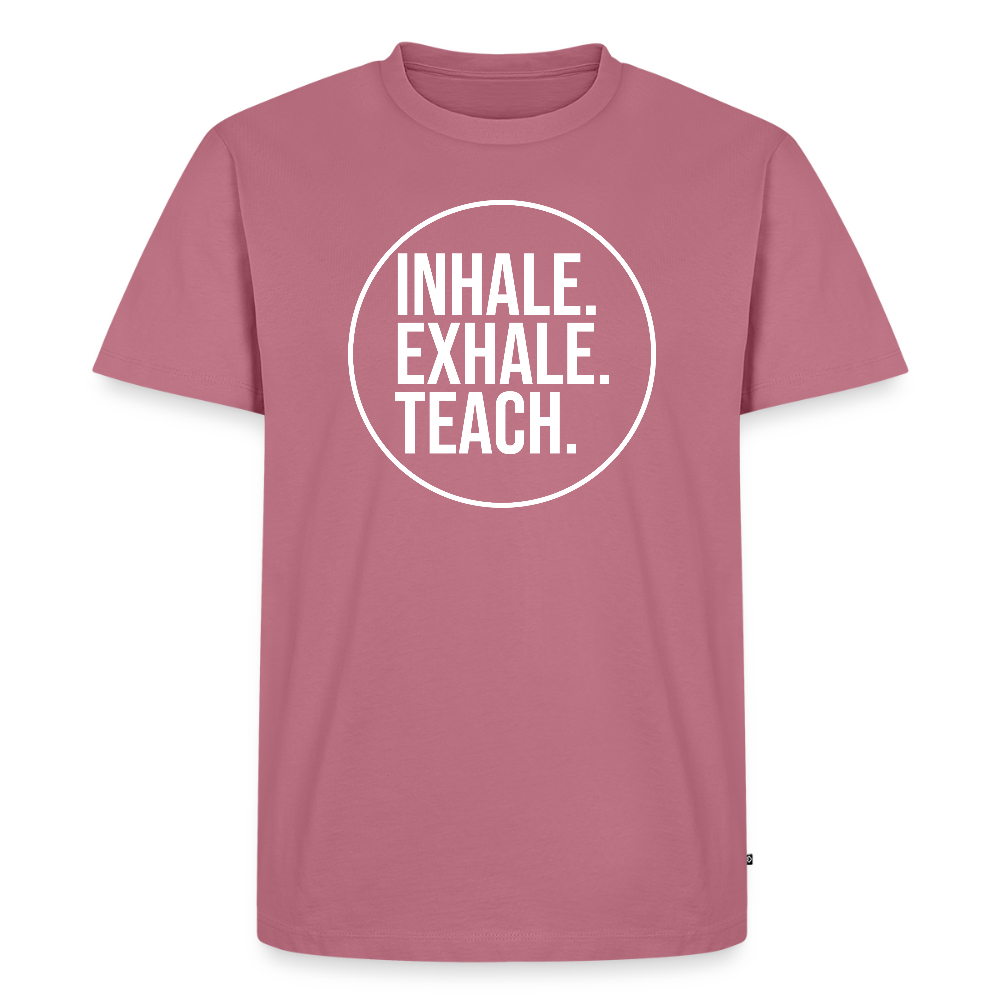 Inhale. Exhale. Teach. - Männer Premium T-Shirt - Mauve