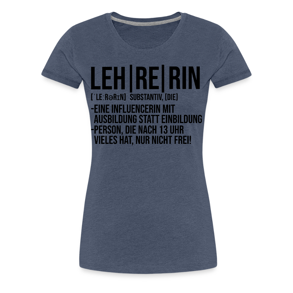 Leh-re-rin - Frauen Premium T-Shirt - Blau meliert