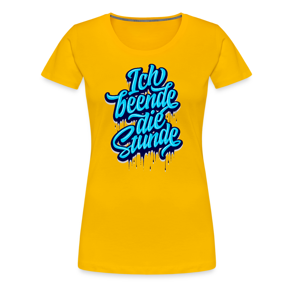 Ich beende die Stunde - Frauen Premium T-Shirt - Sonnengelb