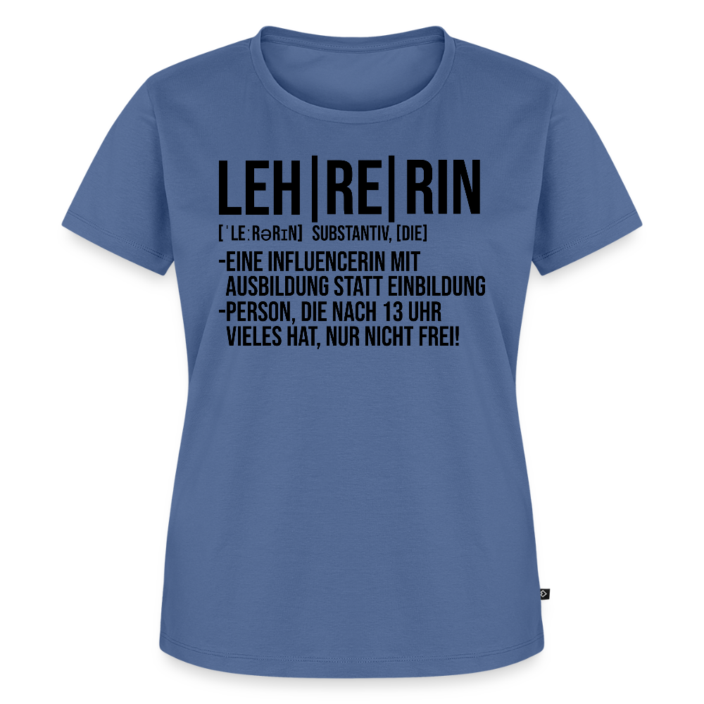 Leh-re-rin - Frauen Premium T-Shirt - Taubenblau