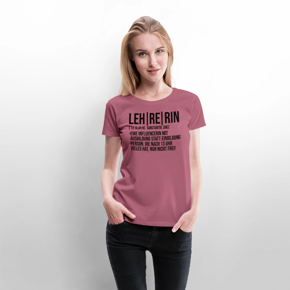 Leh-re-rin - Frauen Premium T-Shirt - Mauve