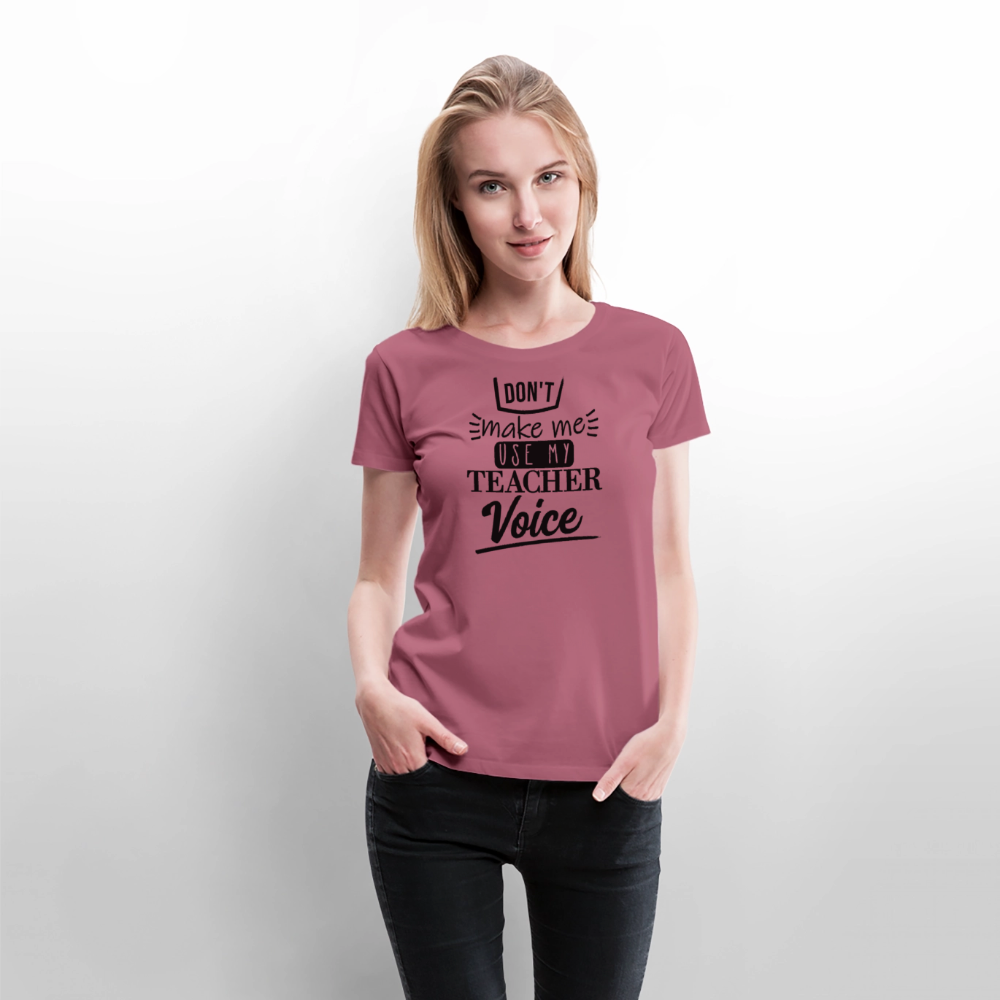 Teacher voice - Frauen Premium T-Shirt - Mauve