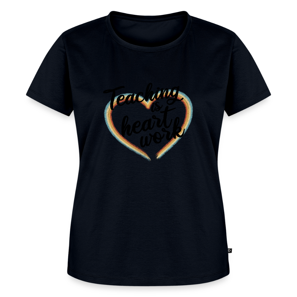 Teaching is heartwork - Frauen Premium T-Shirt - Navy
