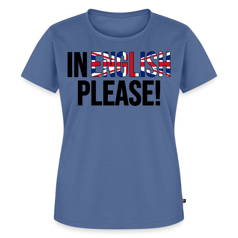 In english please - Frauen Premium T-Shirt - Taubenblau