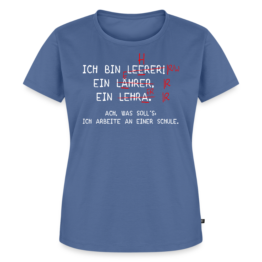 Ich bin Leerer - Frauen Premium T-Shirt - Taubenblau