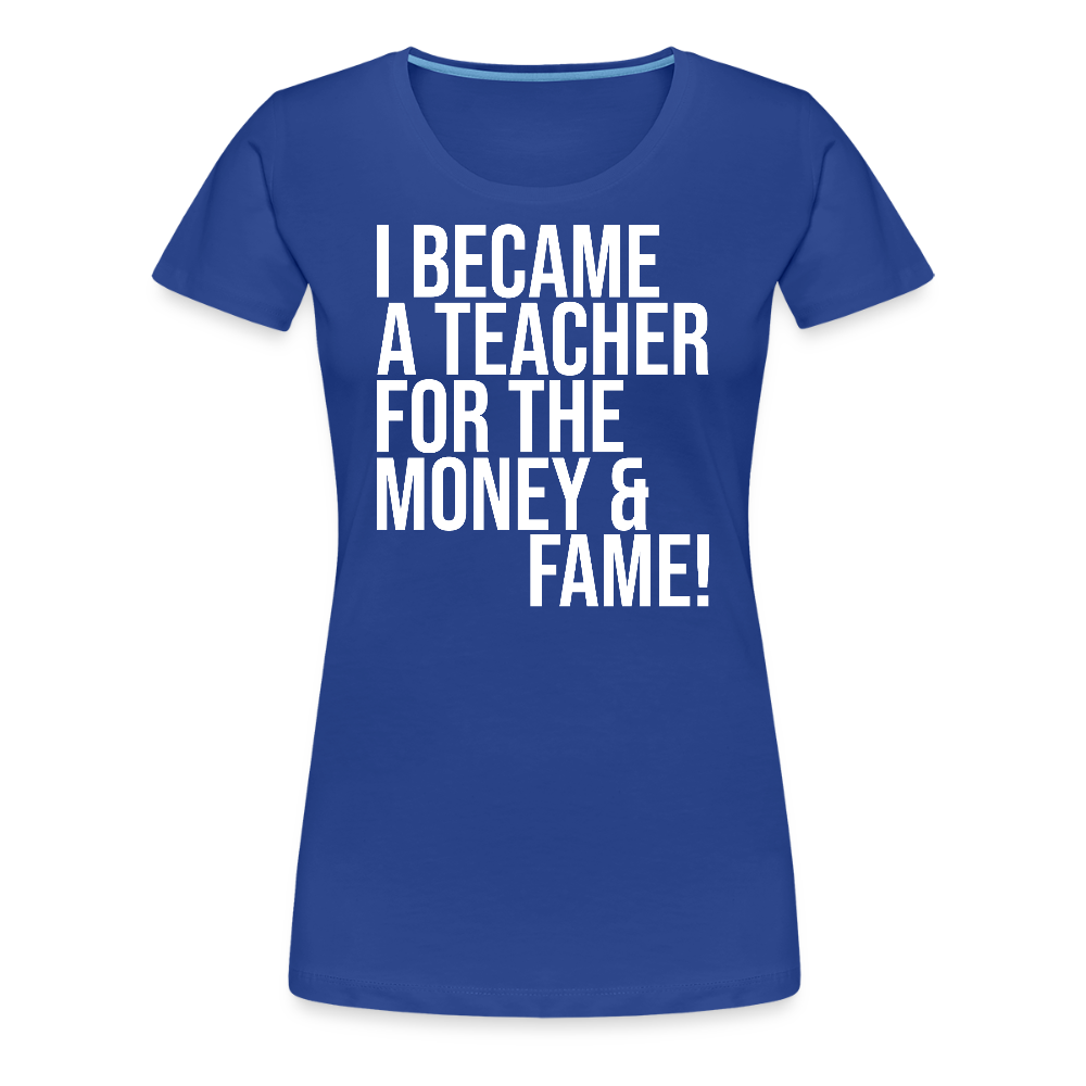Money & Fame - Frauen Premium T-Shirt - Königsblau