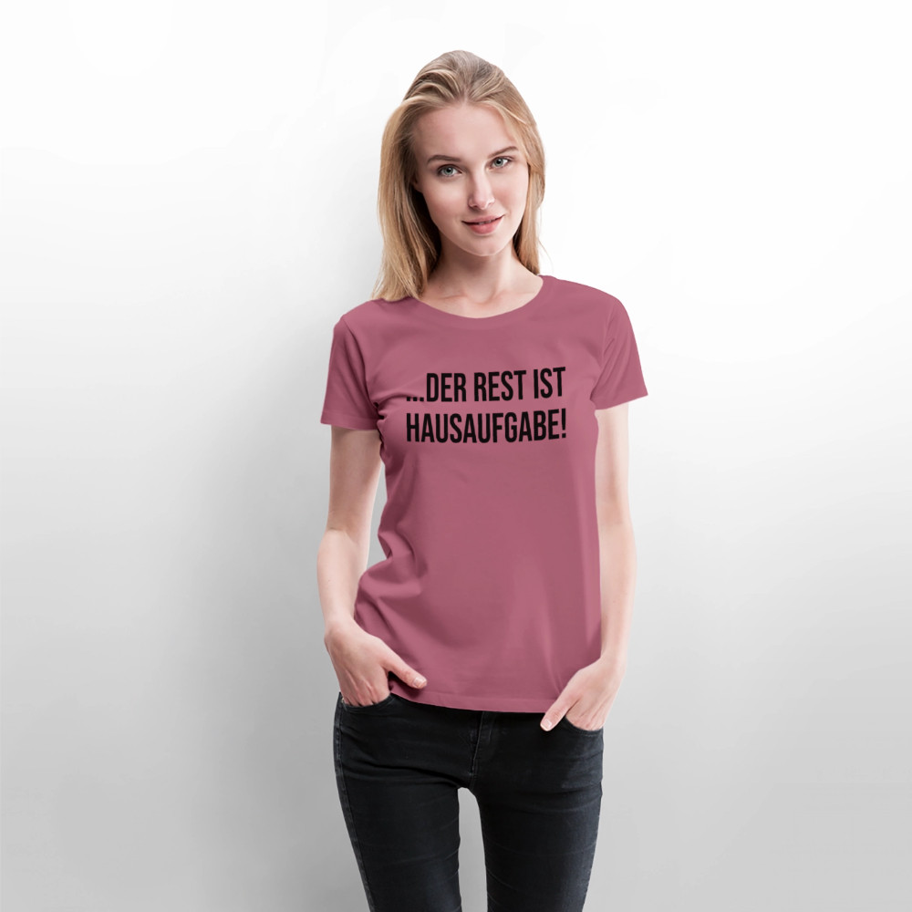 Hausaufgabe - Frauen Premium T-Shirt - Mauve