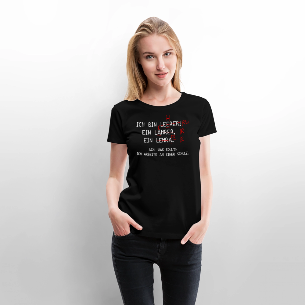 Ich bin Leerer - Frauen Premium T-Shirt - Schwarz
