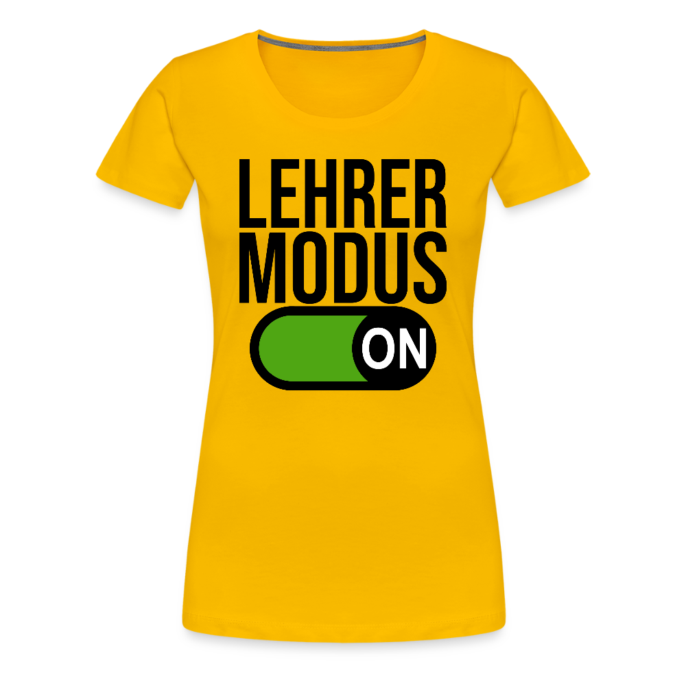 Lehrer Modus on - Frauen Premium T-Shirt - Sonnengelb