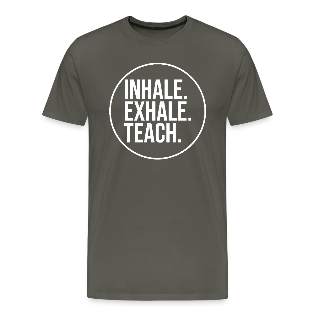 Inhale. Exhale. Teach. - Männer Premium T-Shirt - Asphalt