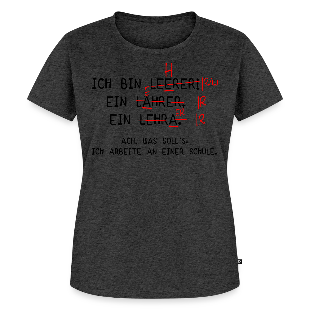 Ich bin Leerer - Frauen Premium T-Shirt - Anthrazit meliert