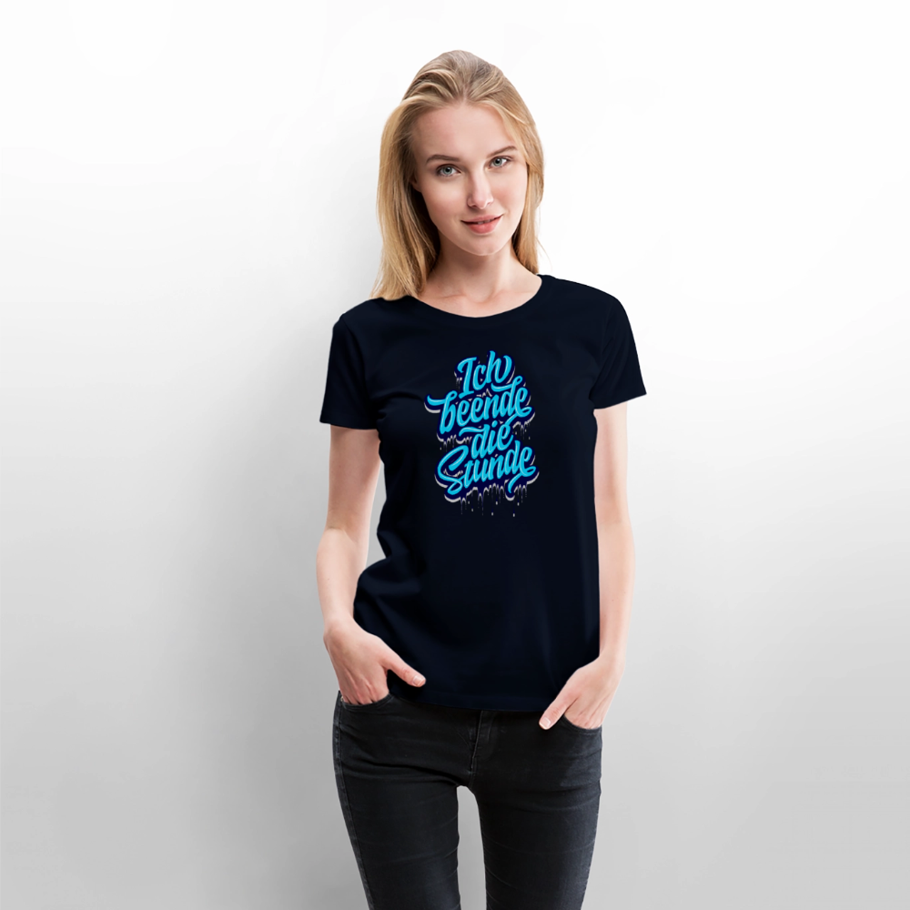 Ich beende die Stunde - Frauen Premium T-Shirt - Navy