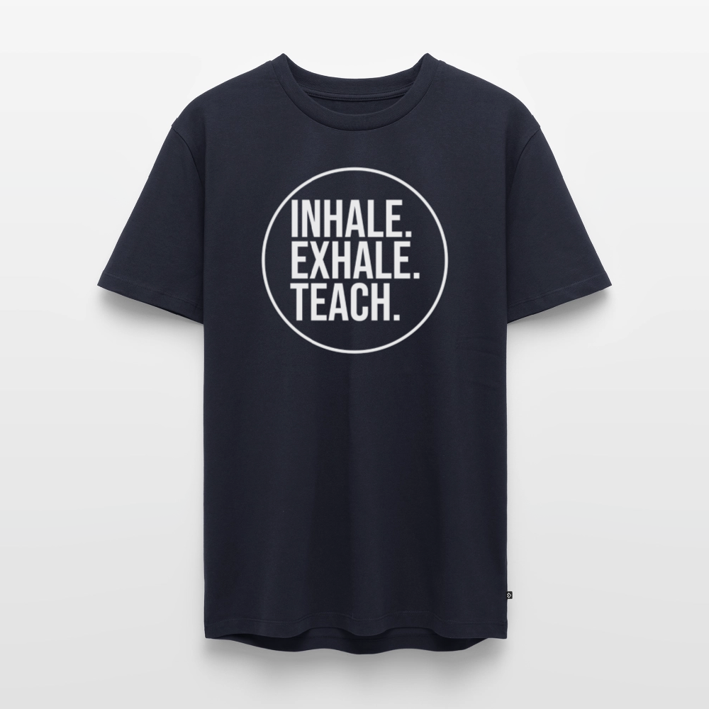 Inhale. Exhale. Teach. - Männer Premium T-Shirt - Navy
