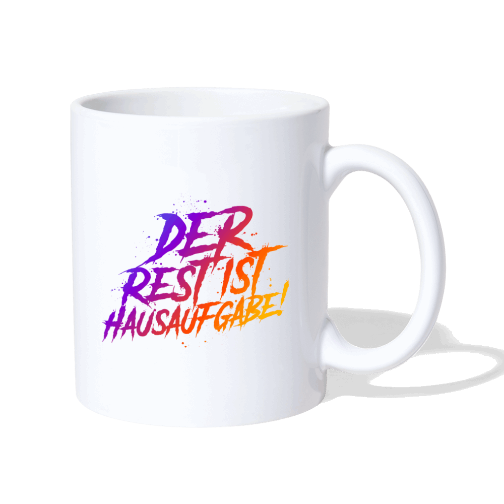 Der Rest ist Hausaufgabe - Tasse - weiß