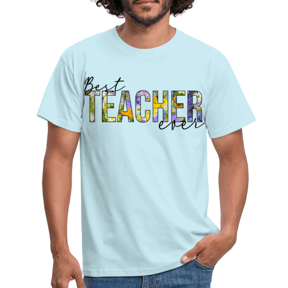 Best teacher ever - Männer T-Shirt - Sky