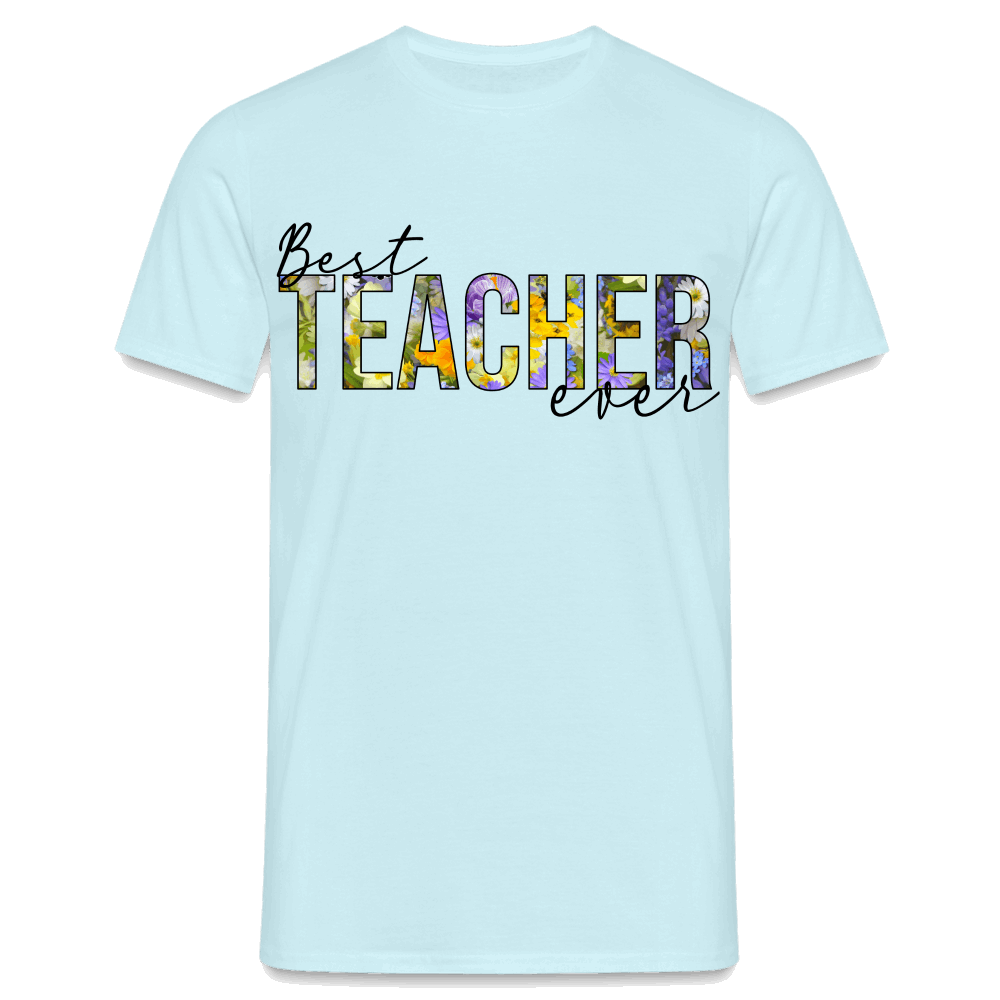 Best teacher ever - Männer T-Shirt - Sky
