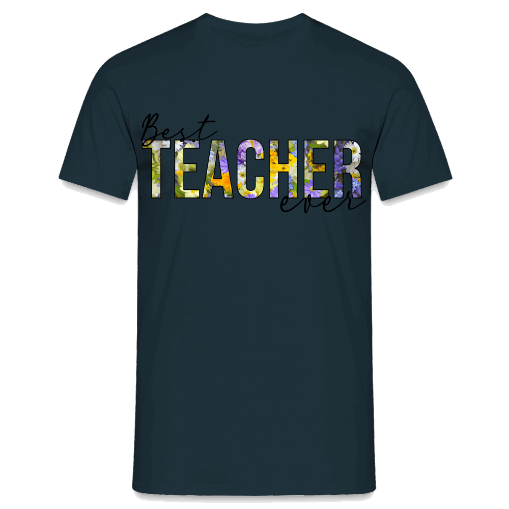 Best teacher ever - Männer T-Shirt - Navy