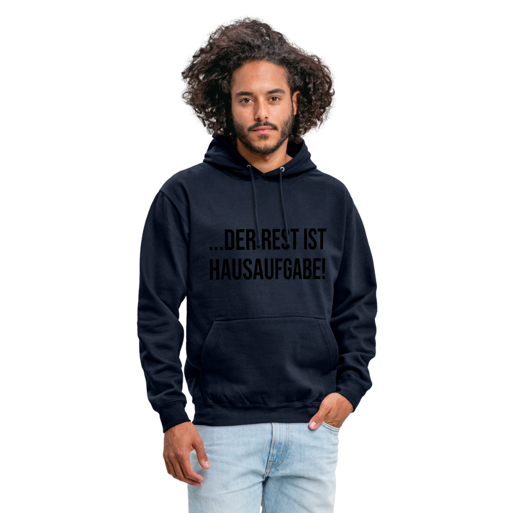 Der Rest ist Hausaufgabe! - Unisex Hoodie - Navy
