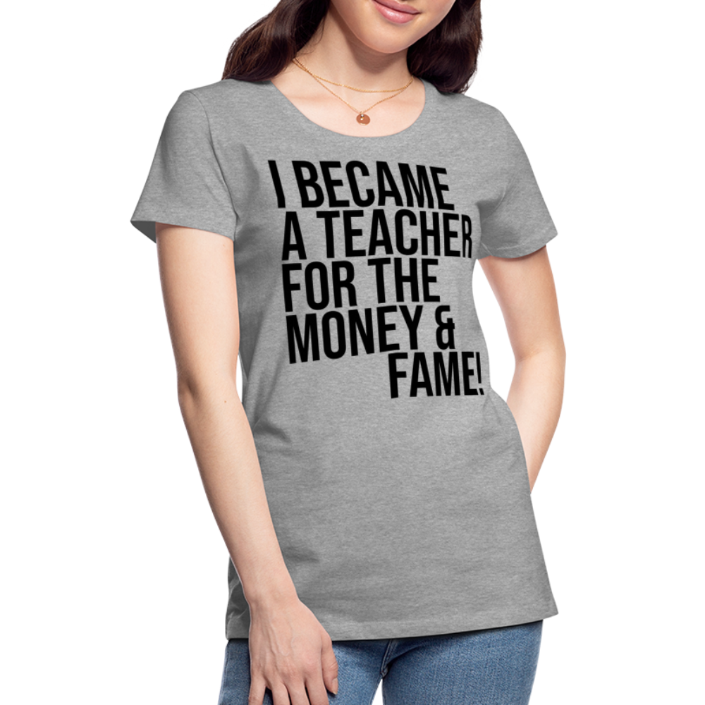 Money & Fame - Frauen Premium T-Shirt - Grau meliert