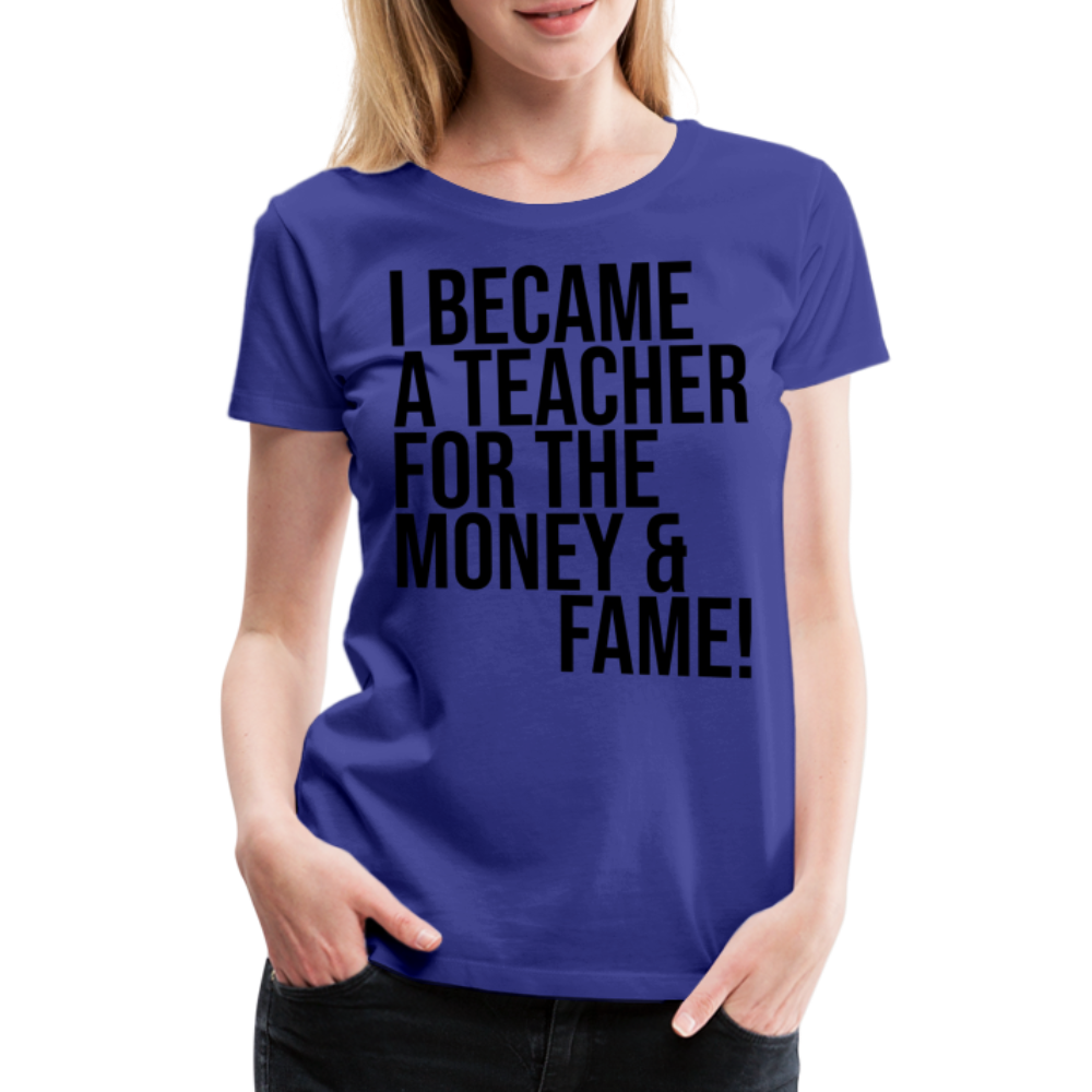 Money & Fame - Frauen Premium T-Shirt - Königsblau