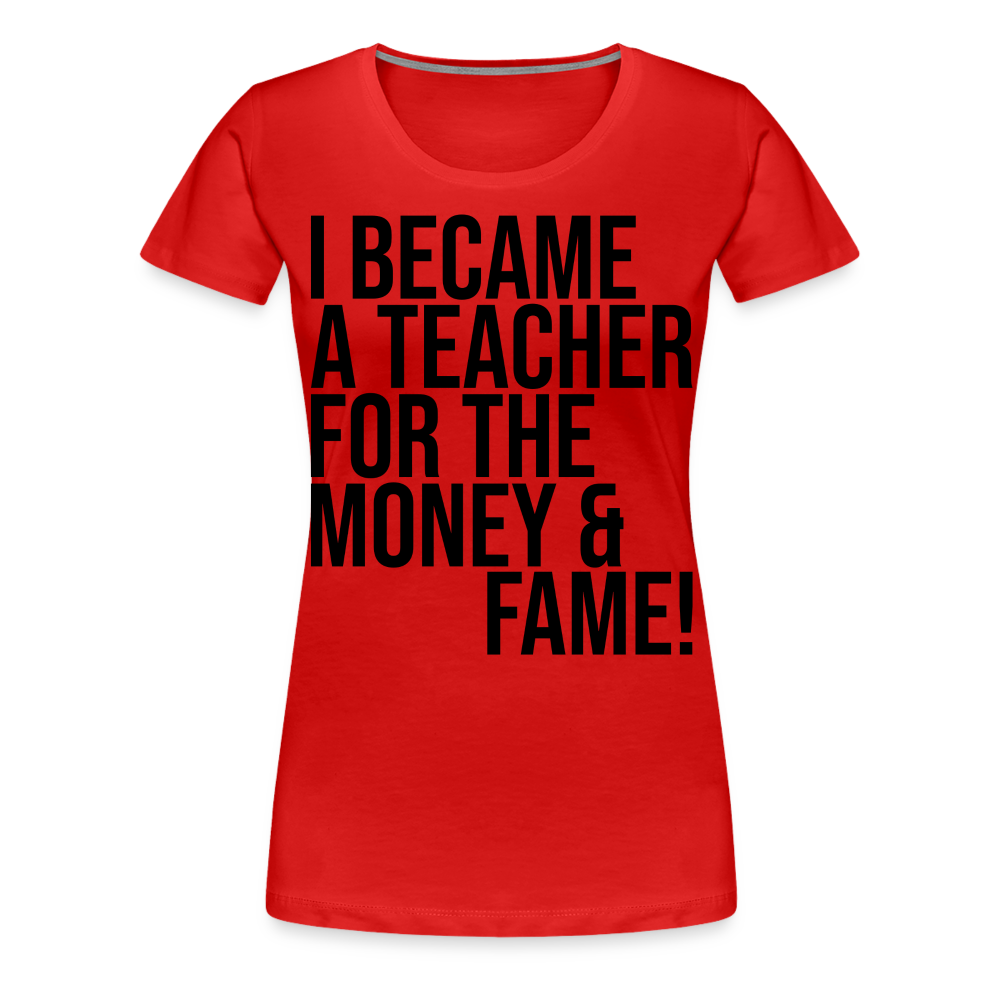 Money & Fame - Frauen Premium T-Shirt - Rot