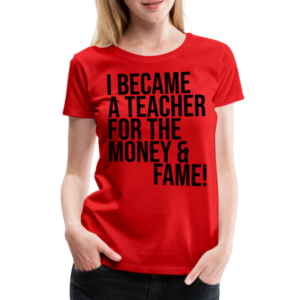 Money & Fame - Frauen Premium T-Shirt - Rot