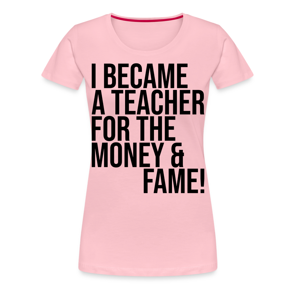 Money & Fame - Frauen Premium T-Shirt - Hellrosa