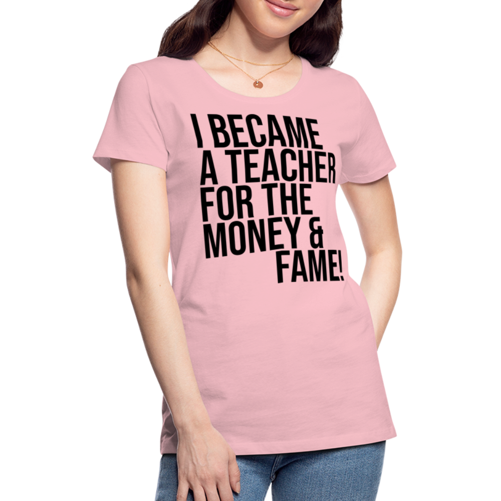 Money & Fame - Frauen Premium T-Shirt - Hellrosa