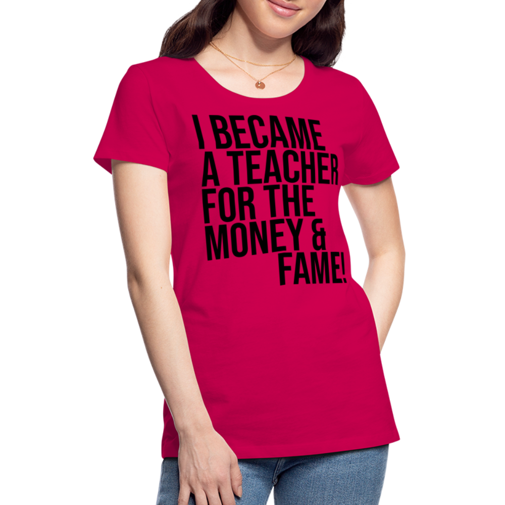 Money & Fame - Frauen Premium T-Shirt - dunkles Pink