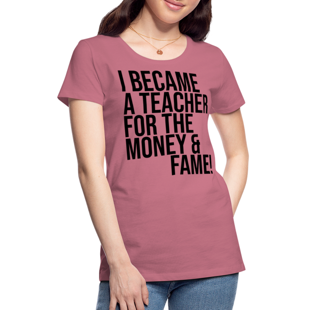 Money & Fame - Frauen Premium T-Shirt - Malve
