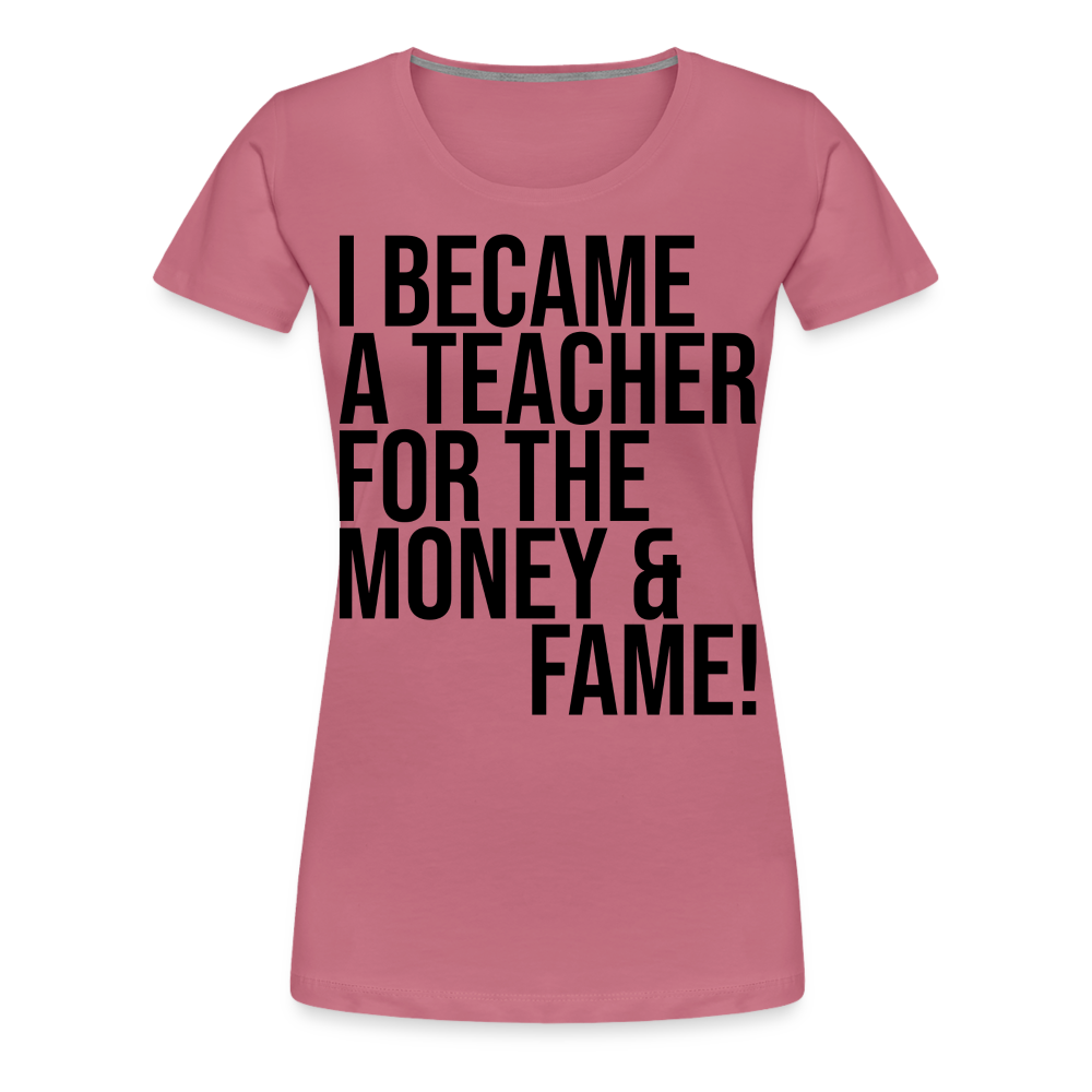 Money & Fame - Frauen Premium T-Shirt - Malve