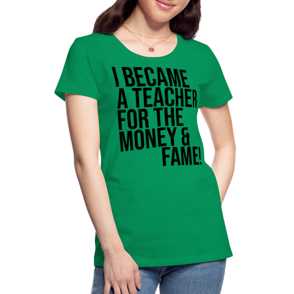 Money & Fame - Frauen Premium T-Shirt - Kelly Green