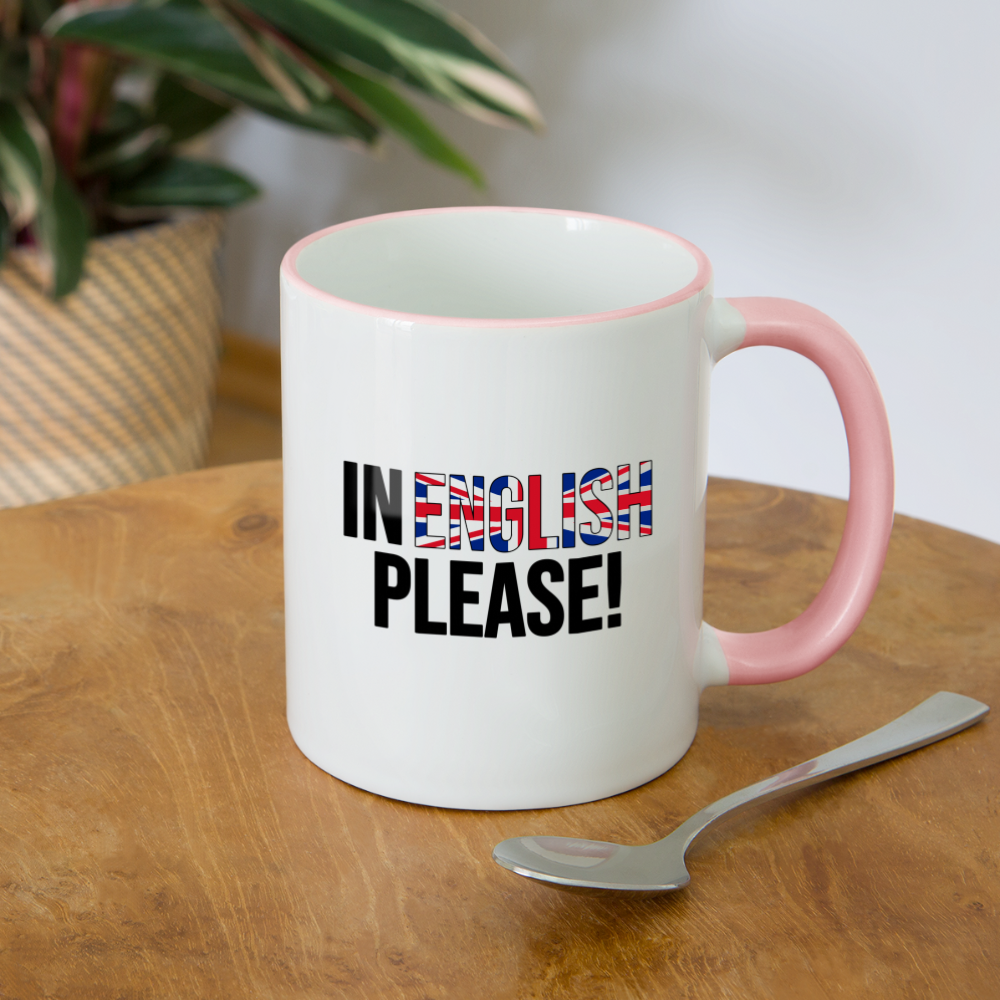 In english please - Tasse zweifarbig - Weiß/Pink