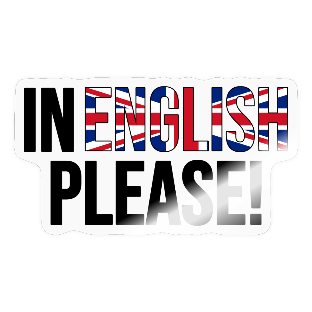 In english please! - Sticker - Transparent glänzend