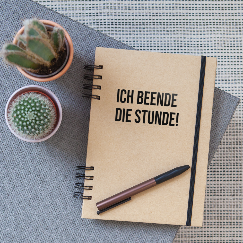 Ich beende die Stunde - Sticker - Transparent glänzend