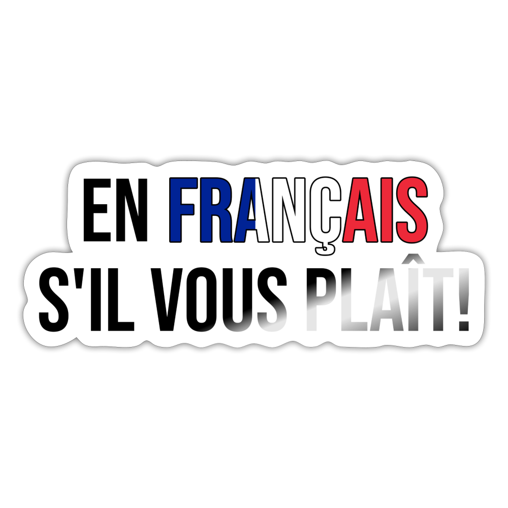 en francais s'il vous plait - Sticker - Weiß glänzend