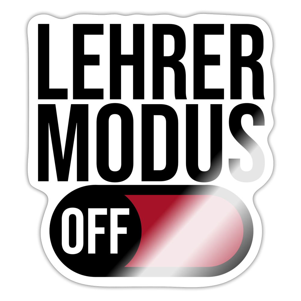 Lehrer Modus off - Sticker - Weiß glänzend