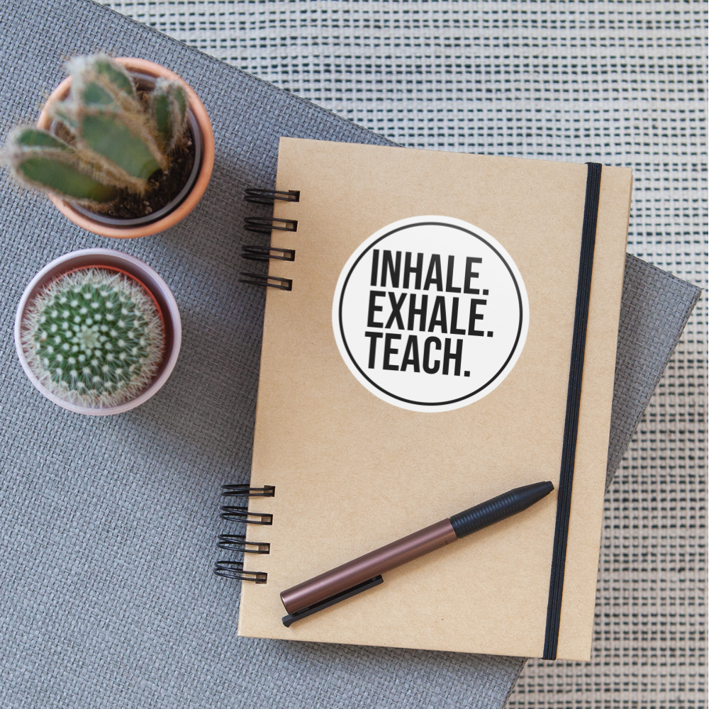 Inhale Exhale Teach - Sticker - Mattweiß