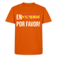 En Espanol por favor! - Männer Premium T-Shirt - Orange 