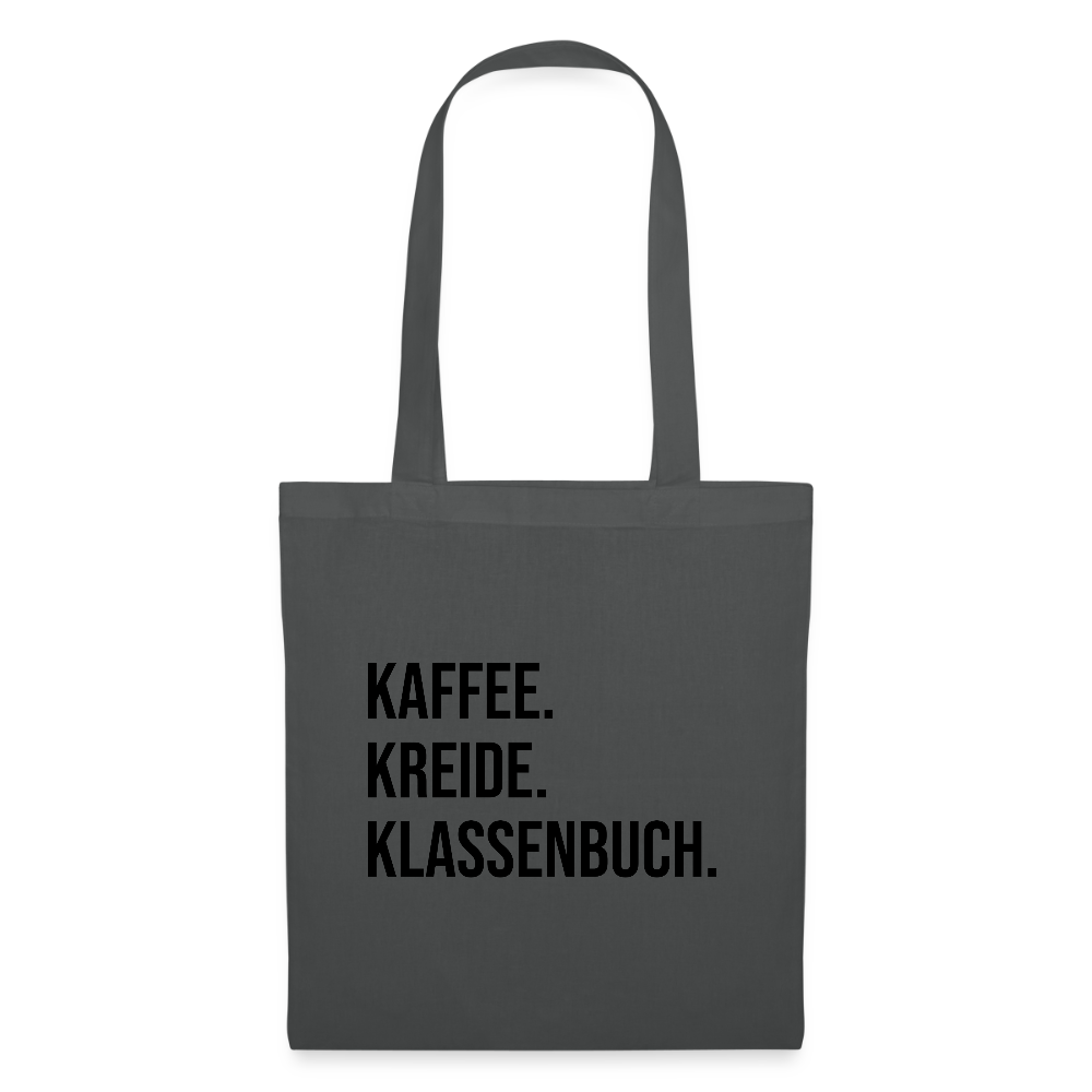 Kaffee. Kreide. Klassenbuch - Stoffbeutel - Graphite