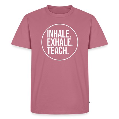 Inhale. Exhale. Teach. - Männer Premium T-Shirt - Mauve