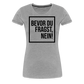 Bevor du fragst, nein! - Frauen Premium T-Shirt - Grau meliert