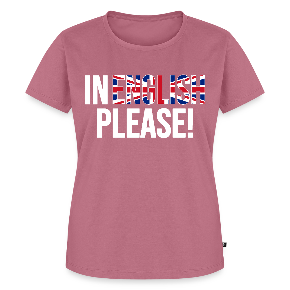 In english please - Frauen Premium T-Shirt - Mauve