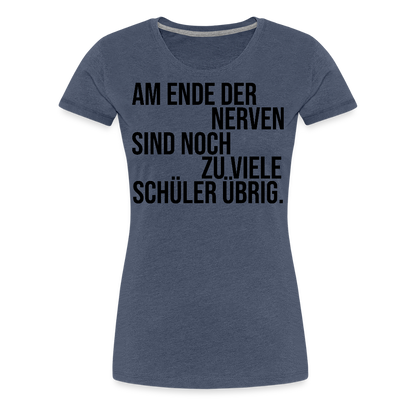 Zu viele Schüler - Frauen Premium T-Shirt - Blau meliert