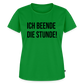 Ich beende die Stunde! - Frauen Premium T-Shirt - Grün