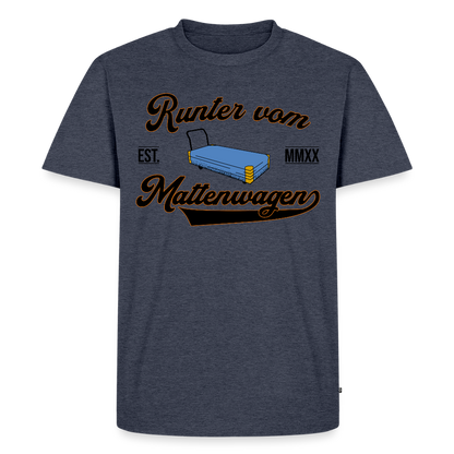 Runter vom Mattenwagen - Männer Premium T-Shirt - Jeansblau 