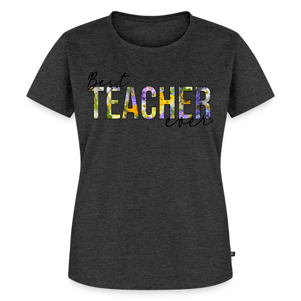 Best Teacher Ever - Frauen Premium T-Shirt - Anthrazit meliert