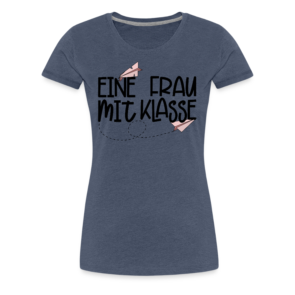 Eine Frau mit Klasse - Frauen Premium T-Shirt - Blau meliert