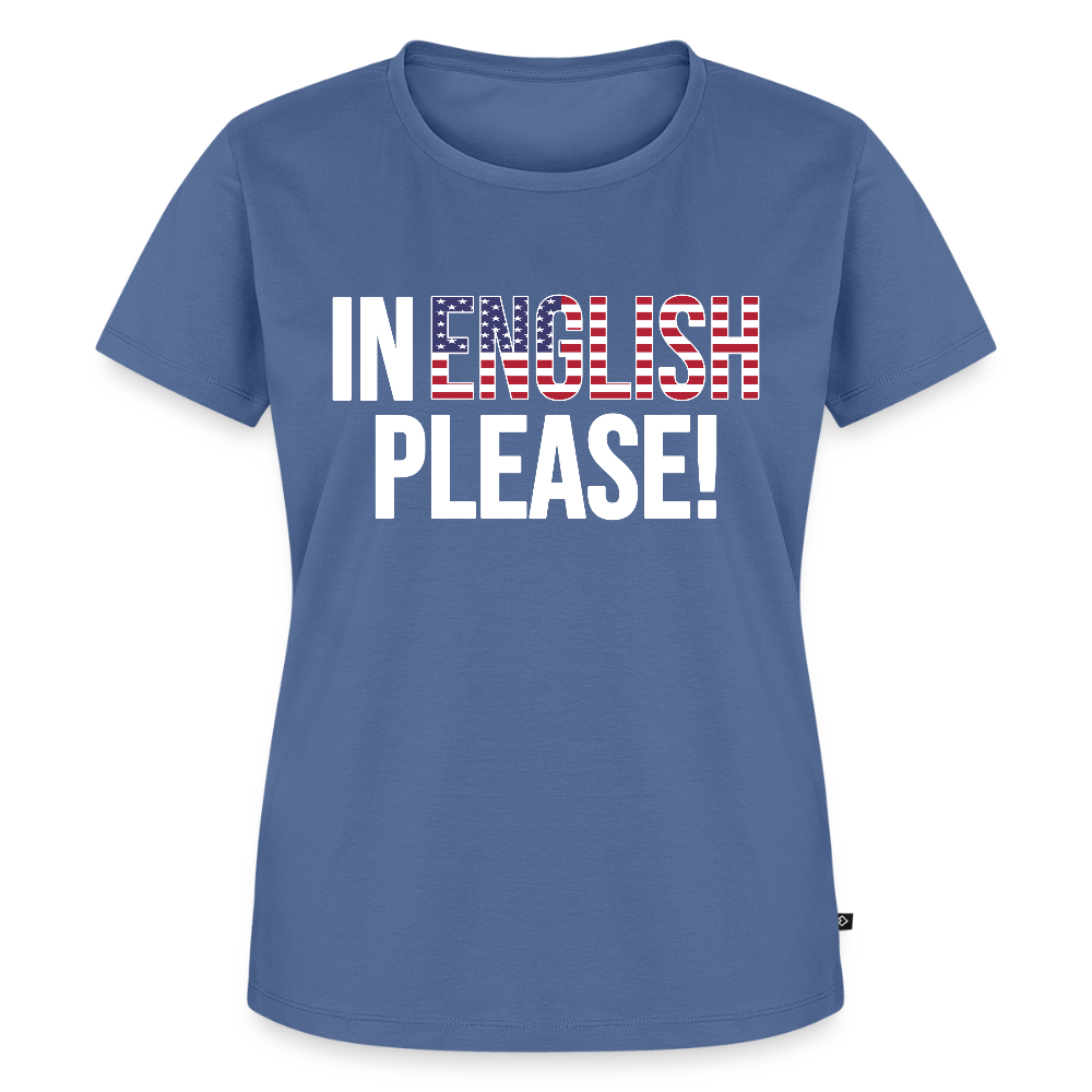 In english please! - Frauen Premium T-Shirt - Taubenblau