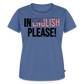 In english please! - Frauen Premium T-Shirt - Taubenblau